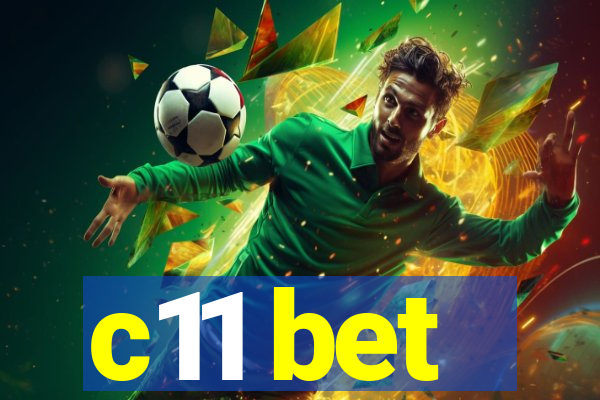 c11 bet